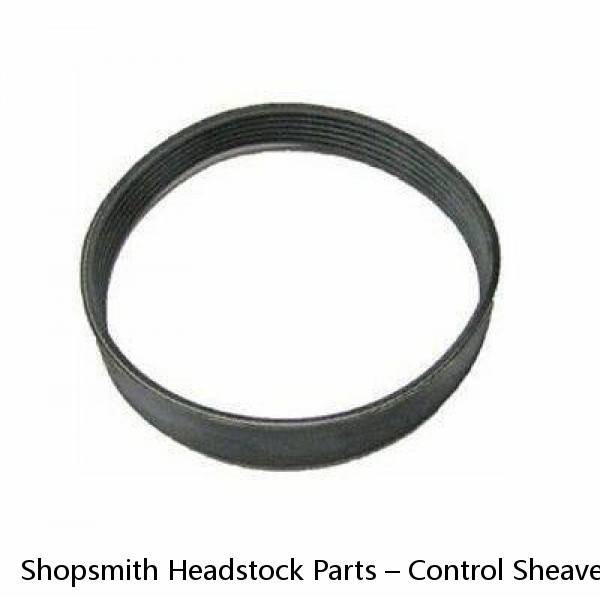 Shopsmith Headstock Parts – Control Sheave & Poly V-Belt (#3) – SHIPS FREE!